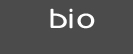bio